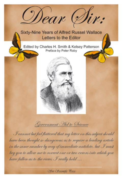 Smith, C.H.; Patterson, K. - Dear Sir: Sixty-Nine years of Alfred Russell Wallace Letters to the Editor