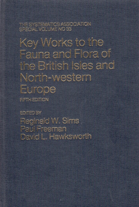 Sims, R.W.; Freeman, P.; Hawksworth, D.L. - Key Works to the Fauna and Flora of the British Isles and North-western Europe
