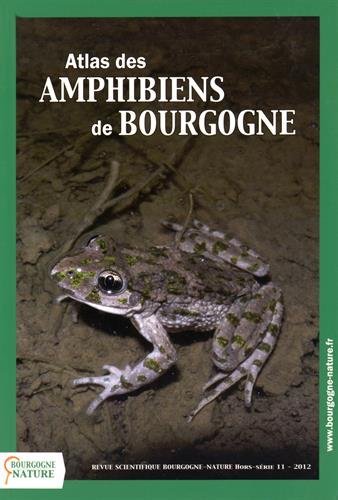 Sirugue, D.; Varanguin, N. (Eds) - Atlas des Amphibiens de Bourgogne