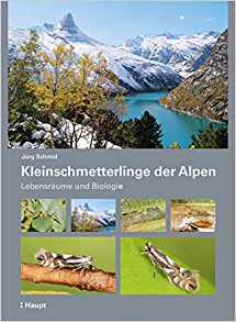 Schmid, J. - Kleinschmetterlinge der Alpen: Lebensrume und Biologie