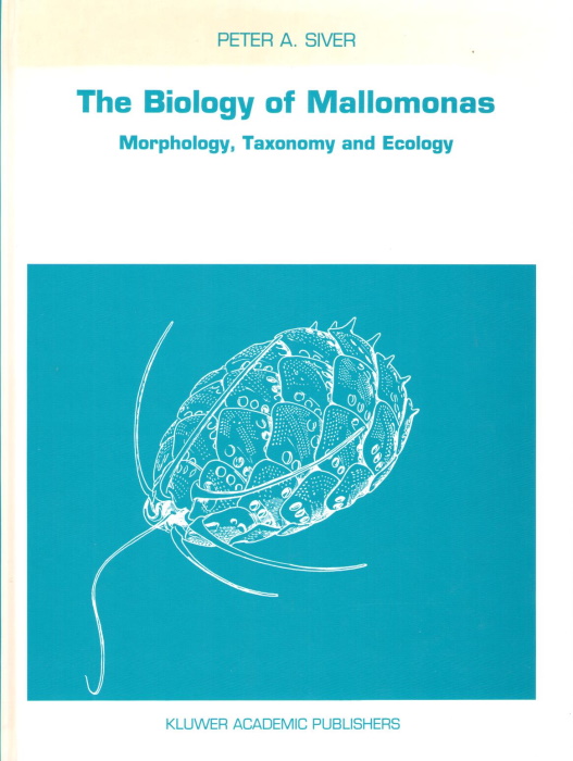 Siver, P.A. - The Biology of <i>Mallomonas</i>: Morphology, Taxonomy and Ecology