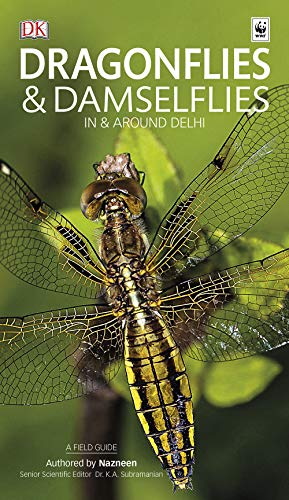 Siddique, N.; Subramanian, K.A. - Dragonflies & Damselflies in & around Delhi: A Field Guide