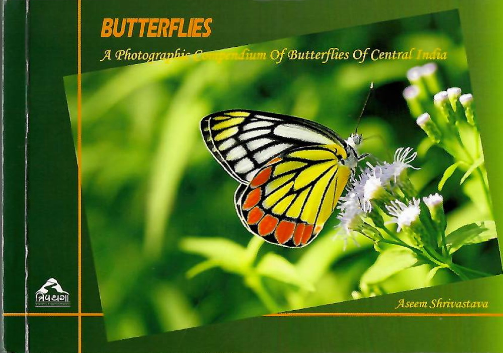 Shrivastava, A. - Butterflies: A Photographic Compendium of Butterflies of Central India