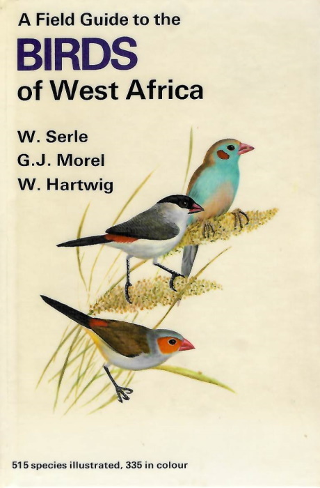 Serle, W.; Morel, G.J.; Hartwig, W. (Illus.) - A Field Guide to the Birds of West Africa