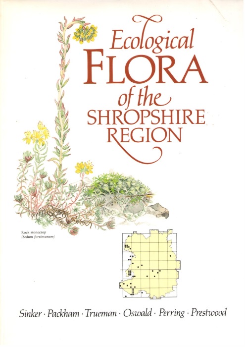 Sinker, C.A.; Packham, J.R.;  Trueman, I.C.; Oswald, P.H.; Perring, F.H.; Prestwood, W.V. - Ecological Flora of the Shropshire Region