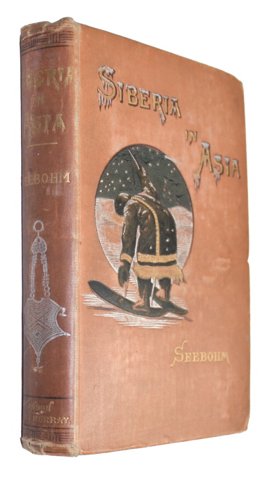 Seebohm, Henry - Siberia in Asia: A Visit to the Valley of the Yenesay, in East Siberia. With Descriptions of the Natural History, Migration of Birds, etc.