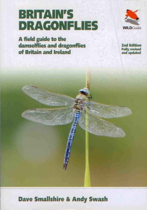 Smallshire, D.; Swash, A. - Britain's Dragonflies: A Field Guide to the Damselflies and Dragonflies of Britain and Ireland