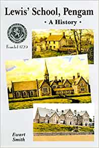 Smith, E. - Lewis' School, Pengam: A History