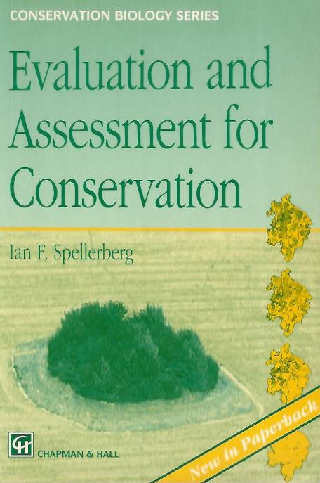 Spellerberg, I.F. - Evaluation and Assessment for Conservation: Ecological guidelines for determining priorities for nature conservation