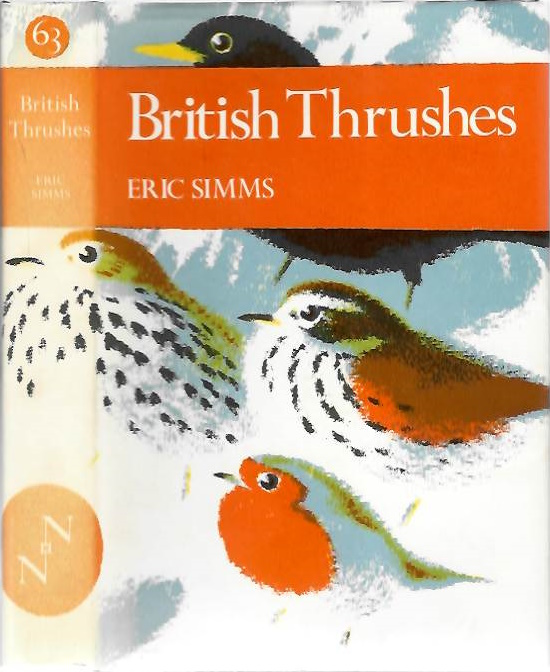Simms, E. - British Thrushes (New Naturalist 63)