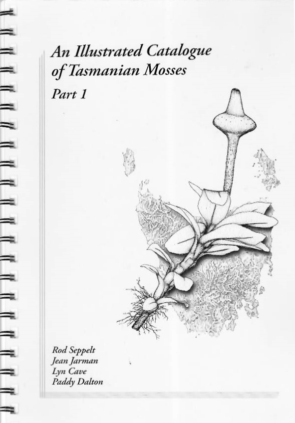 Seppelt, R.D.; Jarman, S.J.; Cave, L.H.; Dalton, P.J. - An Illustrated Catalogue of Tasmanian Mosses. Part 1