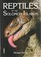 Reptiles of the Solomon Islands