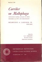 Carriker on Mallophaga: Posthumous Papers, Catalog of Forms described as new, and Bibliography. Melbourne A. Carriker, 1879-1965