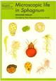 Microscopic Life in Sphagnum (Naturalists' Handbooks 20)