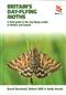 Britain's Day-Flying Moths: A Field Guide to the Day-Flying Moths of Britain and Ireland