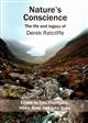 Nature's Conscience: The Life and Legacy of Derek Ratcliffe