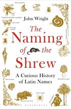 The Naming of the Shrew: A Curious History of Latin Names