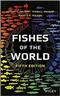 Fishes of the World