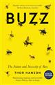 Buzz: The Nature and Necessity of Bees