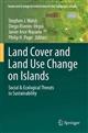 Land Cover and Land Use Change on Islands: Social & Ecological Threats to Sustainability