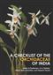 A Checklist of the Orchidaceae of India: Vol. 139