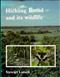 Hickling Broad and Its Wildlife: The story of a famous wetland nature reserve