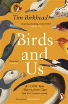 Birds and Us: A 12,000 Year History, from Cave Art to Conservation