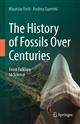 The History of Fossils Over Centuries: From Folklore to Science