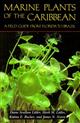 Marine Plants of the Caribbean: A Field Guide from Florida to Brazil