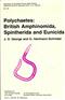 Polychaetes: British Amphinomida, Spintherida and Eunicida (Synopses of the British Fauna 32)