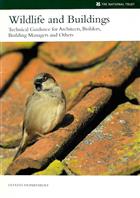 Wildlife and Buildings: Technical Guidance for Architects, Builders, Building Managers and Others