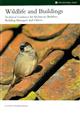 Wildlife and Buildings: Technical Guidance for Architects, Builders, Building Managers and Others