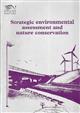 Strategic environmental assessment and nature conservation: Report to English Nature