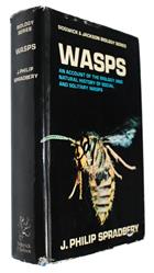 Wasps: An account of the Biology and Natural History of Social and Solitary Wasps