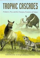 Trophic Cascades: Predators, Prey, and the Changing Dynamics of Nature