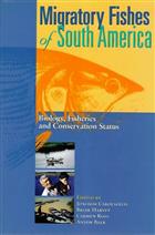 Migratory Fishes of South America: Biology, Fisheries, and Conservation Status