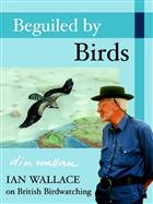 Beguiled by Birds: Ian Wallace on British Birdwatching