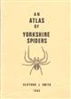 An Atlas of Yorkshire Spiders