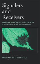 Signalers and Receivers - Mechanisms and Evolution of Arthropod Communication