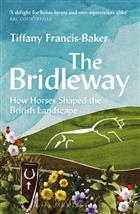 The Bridleway: How Horses Shaped the British Landscape