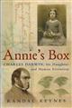 Annie's box : Charles Darwin, his daughter, and human evolution