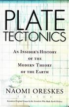 Plate Tectonics: An Insider's History of the Modern Theory of the Earth