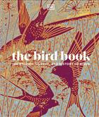 The Bird Book: The Stories, Science, and History of Birds