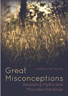 Great Misconceptions: Rewilding Myths and Misunderstandings