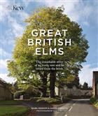 Great British Elms: The remarkable story of an iconic tree and it's return from the brink