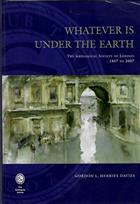 Whatever is Under the Earth: The Geological Society of London 1807 to 2007