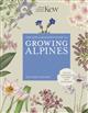 Kew Gardener's Guide to Growing Alpines: The art and science to grow with confidence