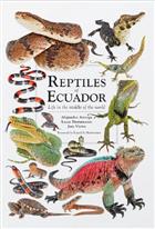 The Reptiles of Ecuador: Life in the middle of the world