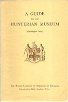 A Guide to the Hunterian Museum (Physiological Series)