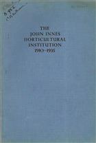 The John Innes Horticultural Institution 1910-1935